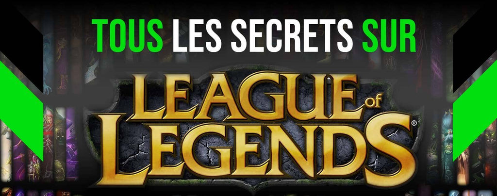 Tous les secrets sur League of Legends