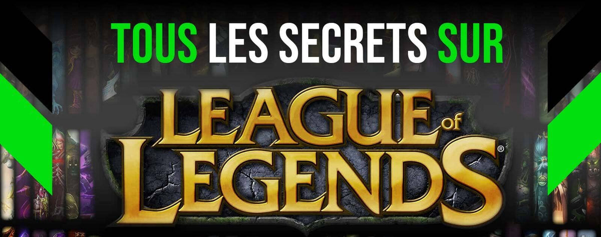Tous les secrets sur League of Legends | CrazyWorth