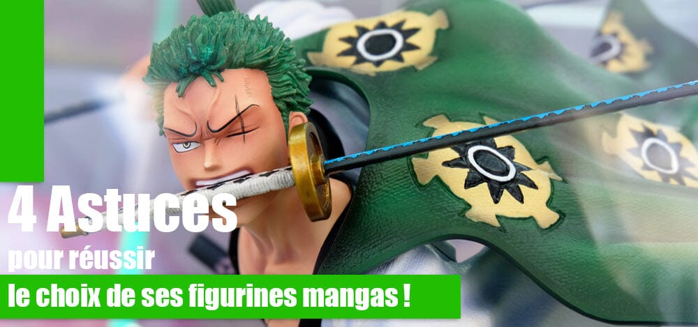 4 Astuces pour réussir le choix de ses figurines mangas