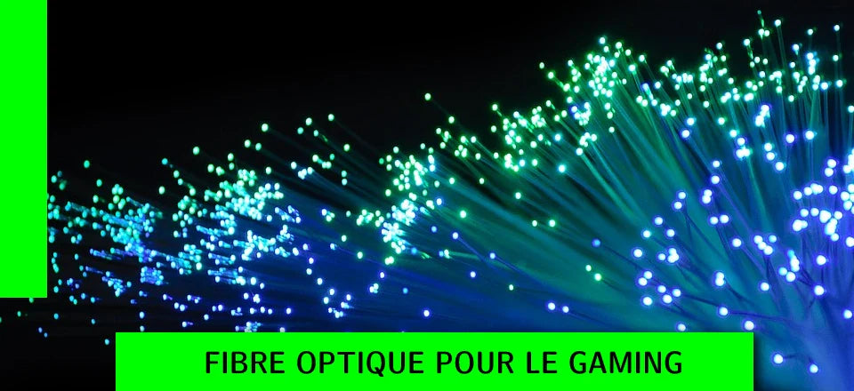 Comprendre l'importance d'avoir la fibre optique pour le gaming