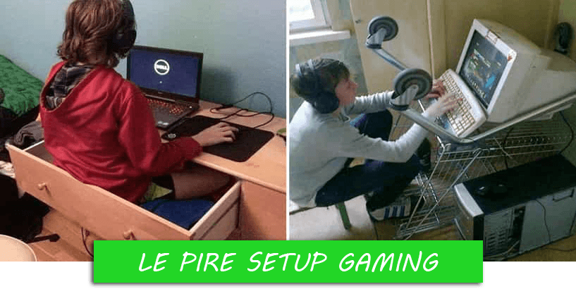 Le pire setup gaming